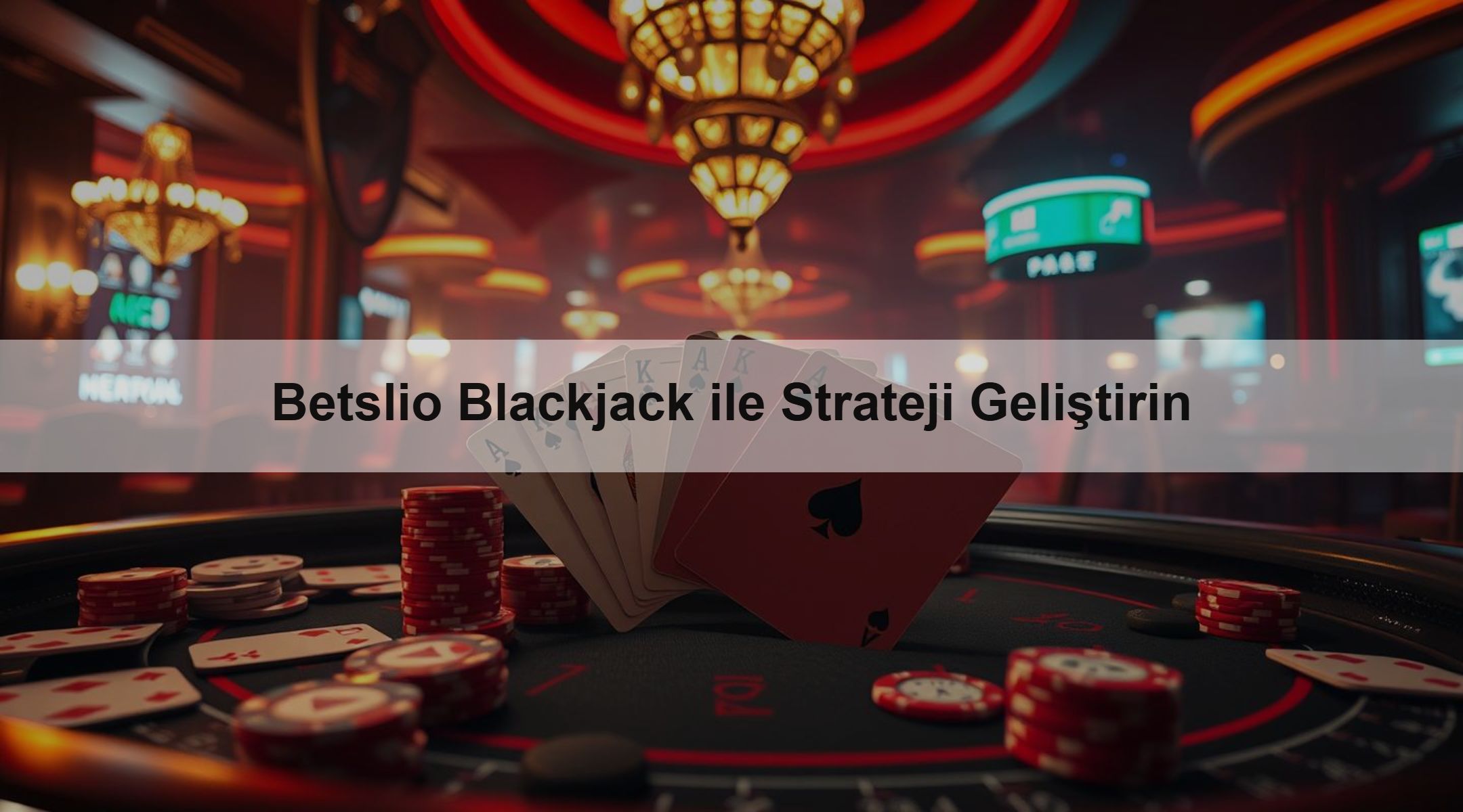 Betslio Blackjack ile Strateji Geliştirin
