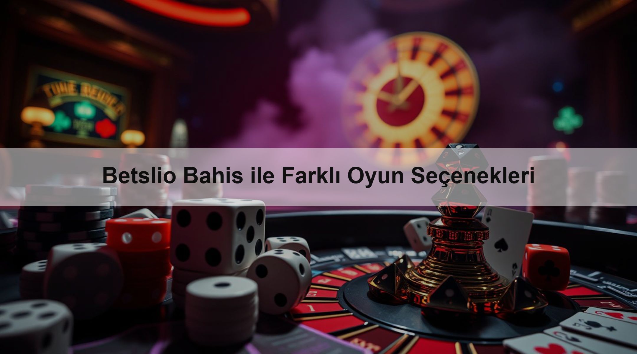 Betslio Bahis ile Farklı Oyun Seçenekleri